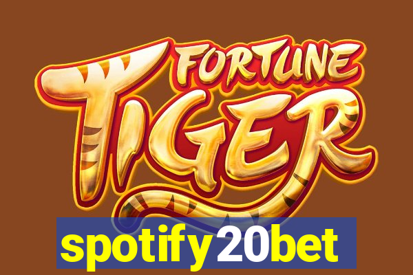 spotify20bet