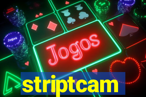 striptcam