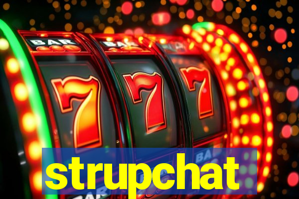 strupchat