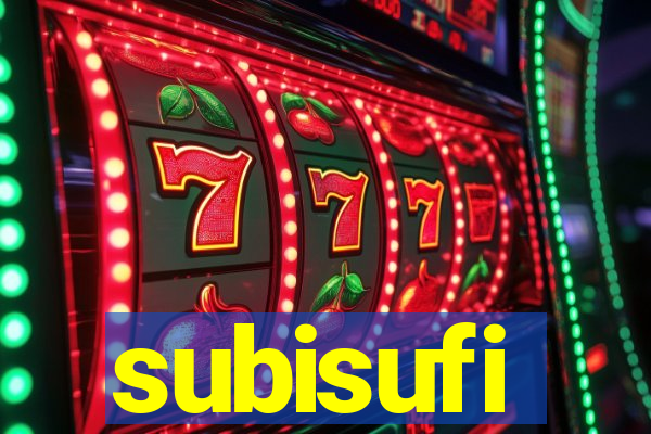 subisufi