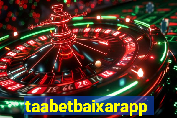 taabetbaixarapp