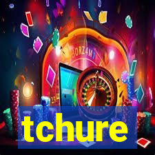 tchure