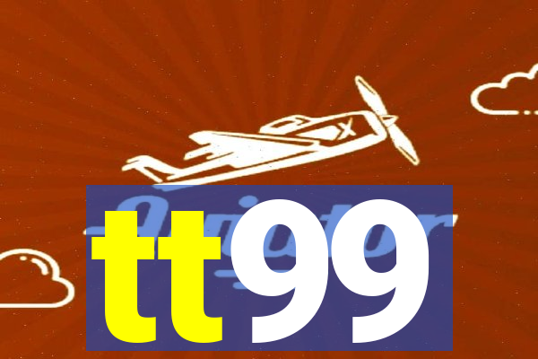 tt99