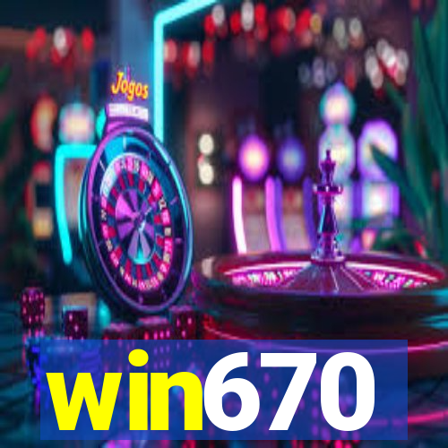 win670