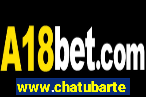 www.chatubarte