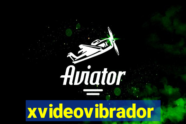 xvideovibrador