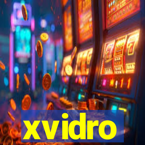 xvidro