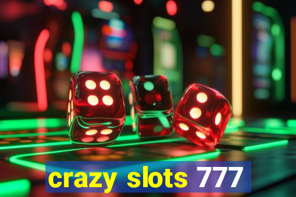 crazy slots 777