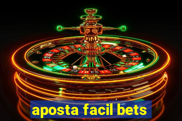 aposta facil bets