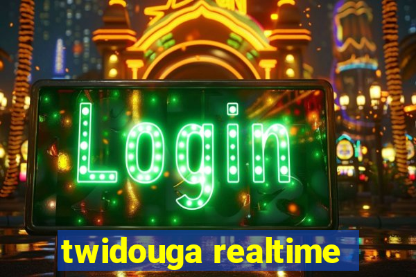 twidouga realtime