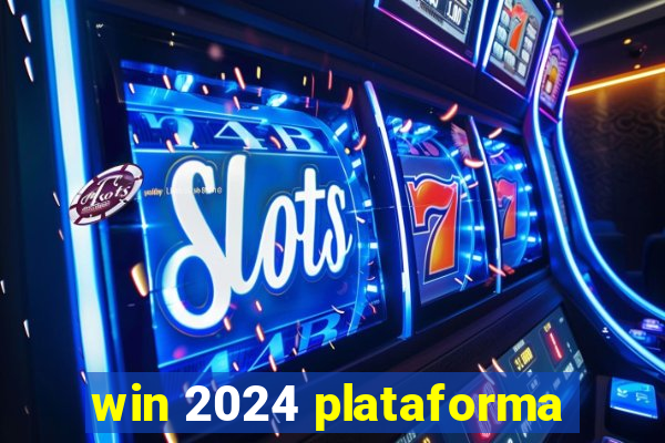 win 2024 plataforma