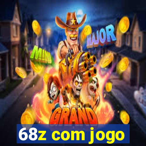 68z com jogo