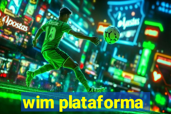 wim plataforma