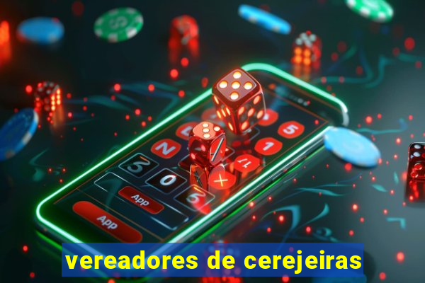 vereadores de cerejeiras