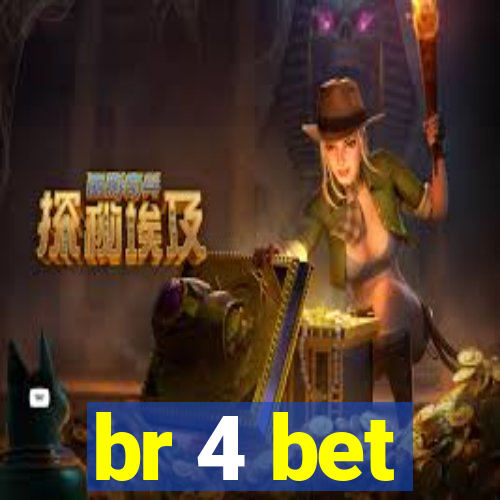 br 4 bet