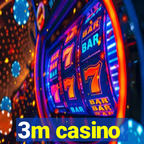 3m casino