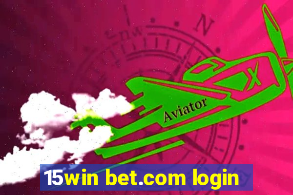 15win bet.com login