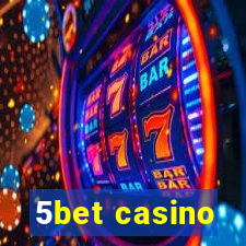 5bet casino