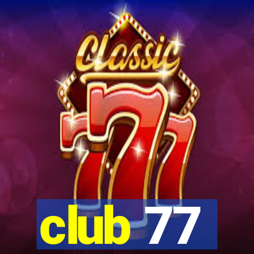 club 77