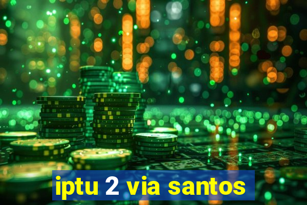 iptu 2 via santos