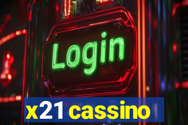 x21 cassino