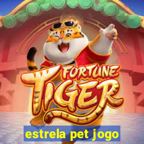 estrela pet jogo