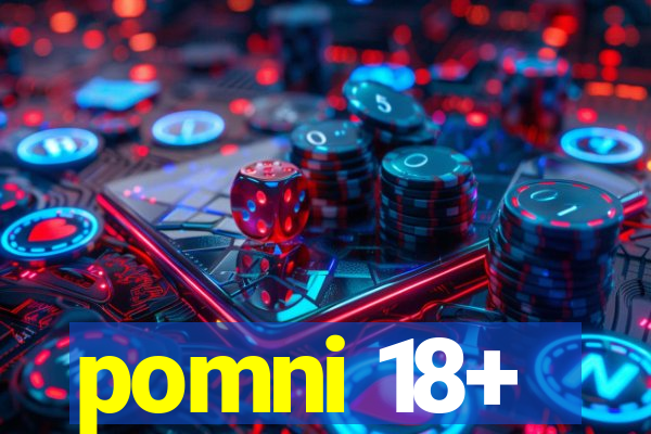 pomni 18+