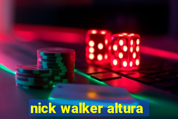 nick walker altura