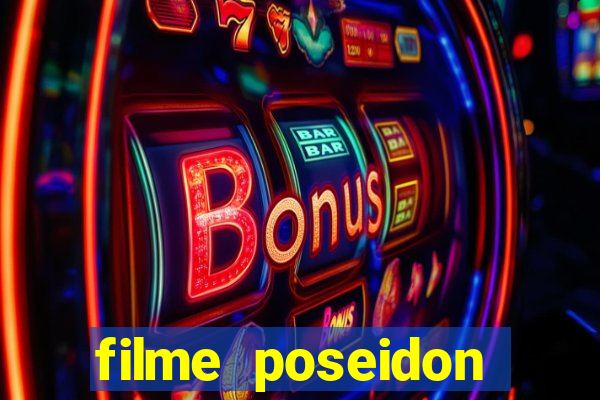 filme poseidon completo dublado