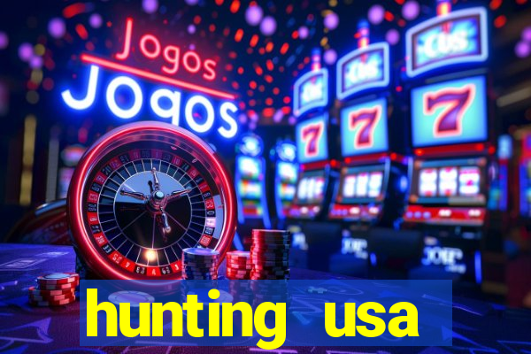 hunting usa dinheiro infinito