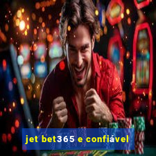 jet bet365 e confiável