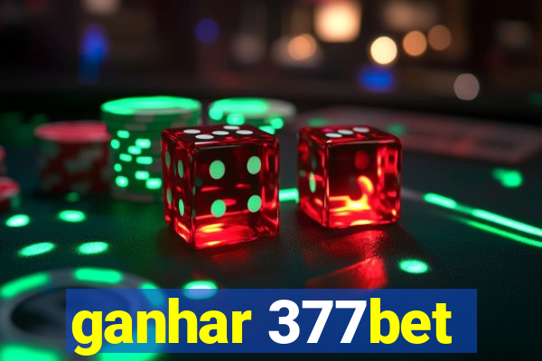 ganhar 377bet