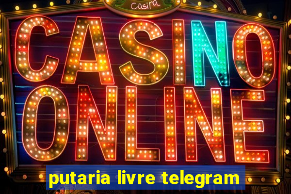 putaria livre telegram