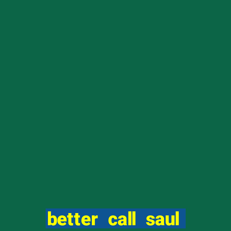 better call saul dublado torrent