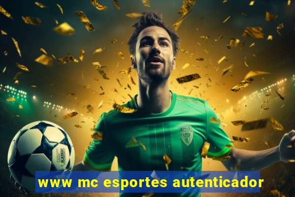 www mc esportes autenticador