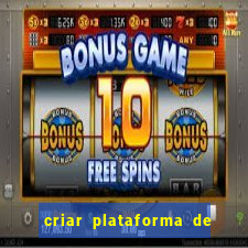 criar plataforma de jogos tigrinho