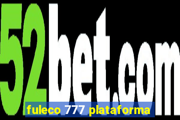 fuleco 777 plataforma