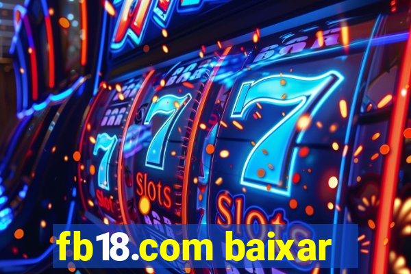 fb18.com baixar