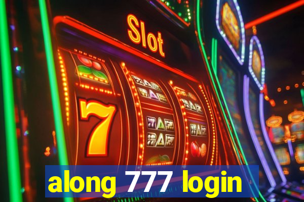 along 777 login