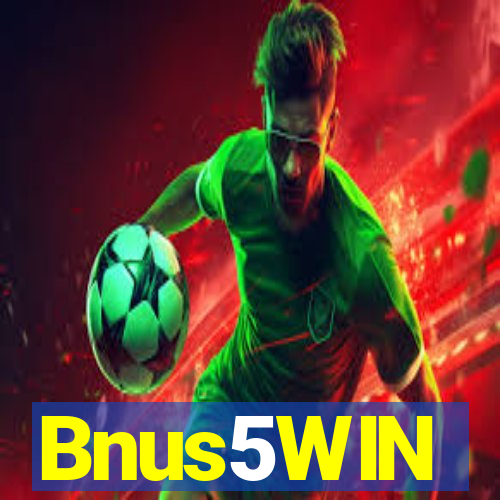 Bnus5WIN