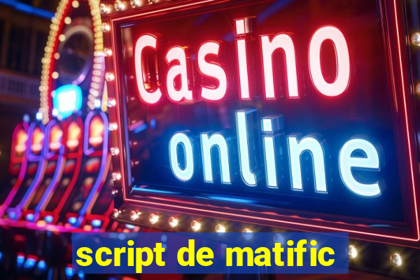 script de matific