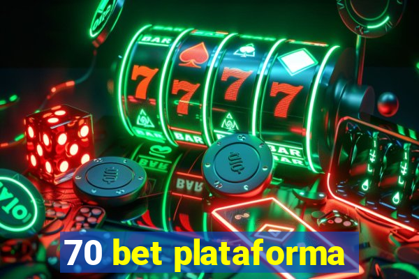 70 bet plataforma