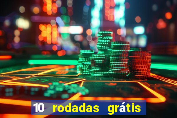 10 rodadas grátis fortune tiger