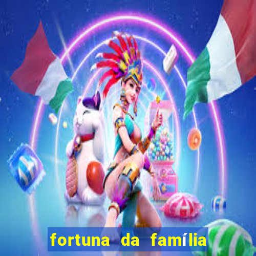 fortuna da família real brasileira