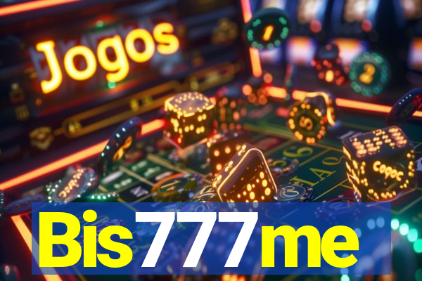 Bis777me