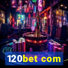 120bet com