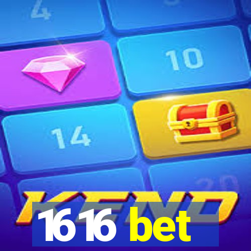 1616 bet