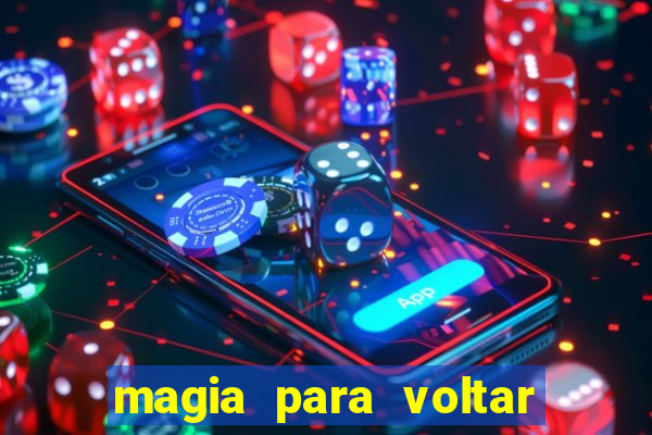 magia para voltar no tempo