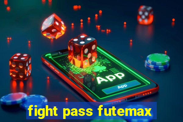 fight pass futemax