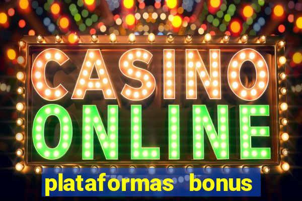 plataformas bonus no cadastro